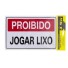 PLACA PROIBIDO JOGAR LIXO  20X30CM UN.