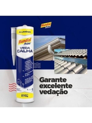 Veda Calha Alumínio Mundial Prime 300ml 270g Selante Vedante para Calhas Telhados Rufos com Alta Resistência às Intempéries